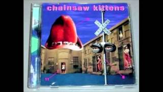 Chainsaw Kittens - Heart Catch Thump