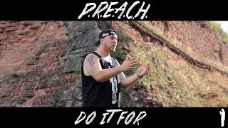 P.R.E.A.C.H. - Do It For (OFFICIAL MUSIC VIDEO)