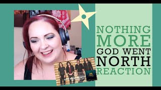 Nothing More - God Went North - REACTION