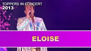 De Toppers - Eloise 2013 | Toppers In Concert 2013