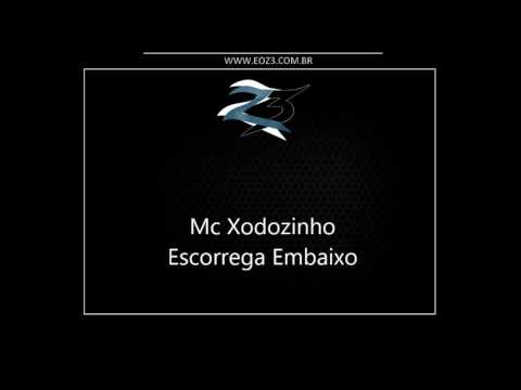 Mc Xodozinho - Escorrega Embaixo [LANÇAMENTO 2016]