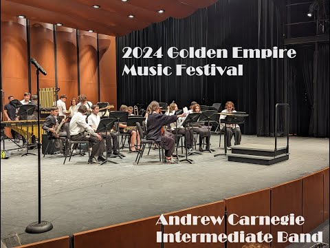2024 Golden Empire Music Festival  - Andrew Carnegie Intermediate Band
