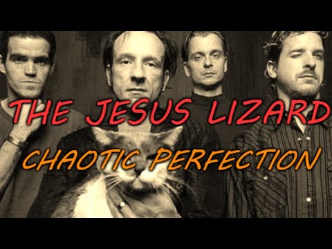 The Chaotic Perfection of The Jesus Lizard