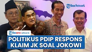 Kata PDIP soal Klaim Jusuf Kalla Berjasa untuk Jokowi: Tak Terusik, Ogah lagi Dikaitkan Eks Presiden