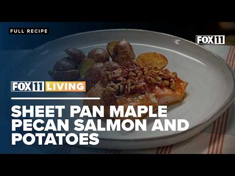 Sheet Pan Maple Pecan Salmon and Potatoes; Seafood recipe from FOX 11 Living
