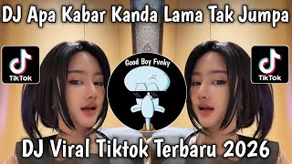 Download lagu DJ APA KABAR KANDA || DJ DINDA JANGAN MARAH MARAH VIRAL TIKTOK TERBARU 2026 mp3