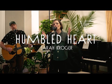Humbled Heart - Sarah Kroger (Acoustic)