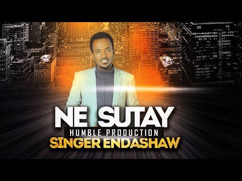 NE SUTAY - SINGER ENDASHAW DUNDA 2020