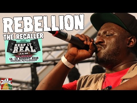 Rebellion The Recaller - We Must Rebel @ Keep It Real Jam 2016