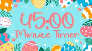 🐰🌸 45-Minute Easter Egg Countdown Timer | Calm Classroom Visual Timer for Kids