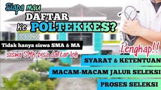 Daftar Poltekkes 2023 | persyaratan,jalur masuk &  proses seleksi |Tiap poltekke