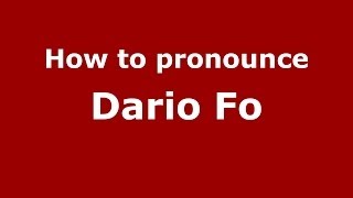 How to pronounce Dario Fo