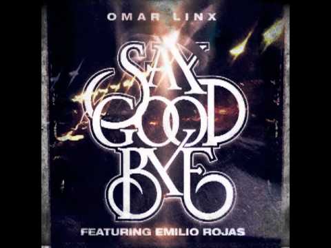 Omar LinX Ft. Emilio Rojas - Say Goodbye