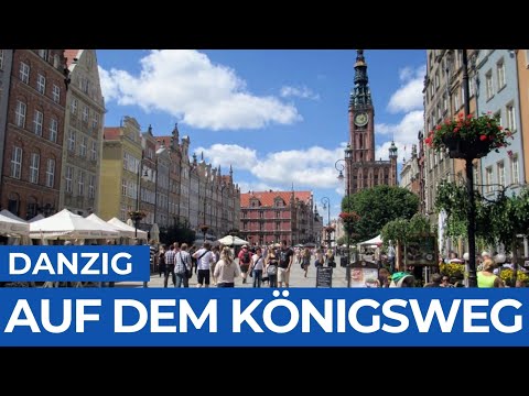 DANZIG | Deutsche Spuren auf dem Königsweg | Polen