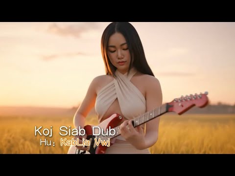 kablia vwj  Koj siab dub  5/12/25