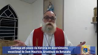 Dom Maurício fala sobre vocação Dom Maurício fala sobre vocação