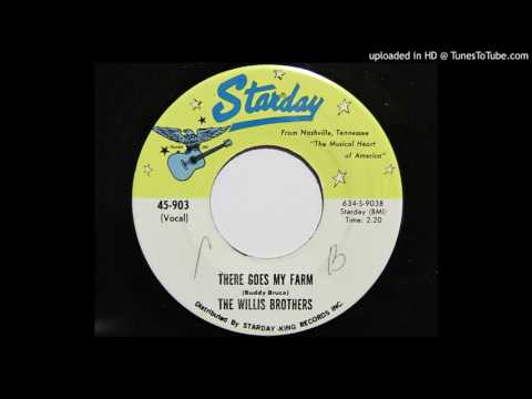 There Goes My Farm - The Willis Brothers