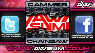 AWSUM 024 :: Gammer - Chainsaw - ON SALE NOW