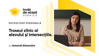  "Traseul zilnic al elevului şi intersecţiile"