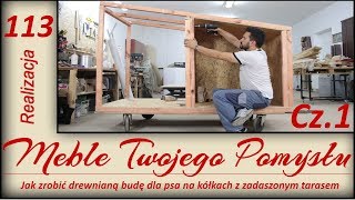 Jak zrobić drewnianą budę dla psa na kółkach z zadaszonym tarasem / wooden dog kennel with a terrace