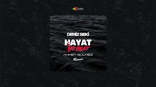Deniz Seki - Hayat İki Bilet (Ahmet Gülmez Remix)