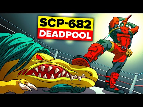 Deadpool VS SCP-682 The Hard to Destroy Reptile