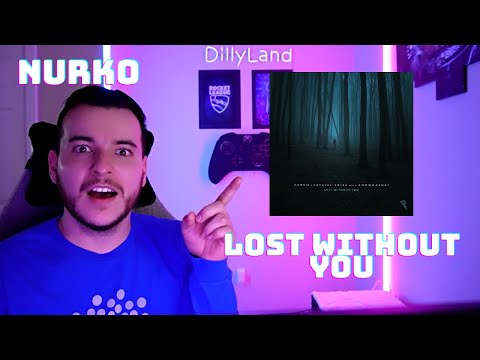 DillyLandReacts - Nurko - Lost Without You ft. Crystal Skies & KnownAsNat