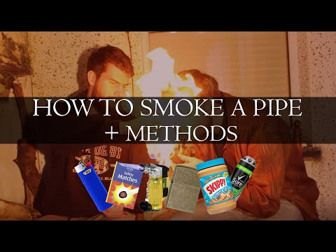 How to light a pipe | The cool and the crazy (WARNING!)