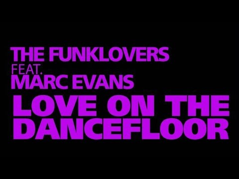 The Funklovers feat. Marc Evans - Love on the Dancefloor