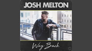 Josh Melton Way Back