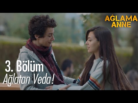 Zeynep ve Alev vedalaşıyor! Ağlama Anne 3. Bölüm