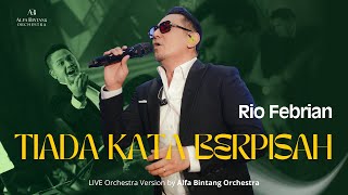 Download lagu RIO FEBRIAN - TIADA KATA BERPISAH (LIVE by ALFA BINTANG ORCHESTRA) Cover Wedding Live Orchestra mp3