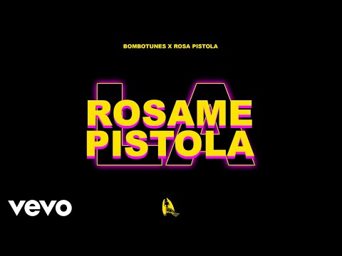 Rosa Pistola & Bombotunes - Rosame la Pistola