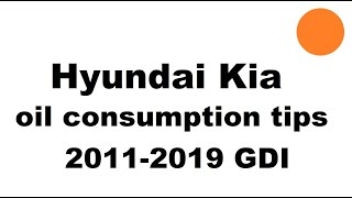 Hyundai oil consumption fixes for GDI 2.4 2.0T 2011-2020 Kia