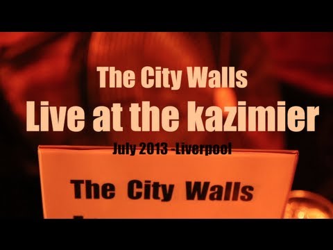 The City Walls -Live in the Kazimier #Liverpool
