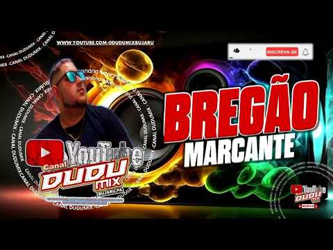 SET BREGAO MARCANTES SO AS MELHORES PARA RECORDAR  CANAL DUDUMIX BUJARU PARA