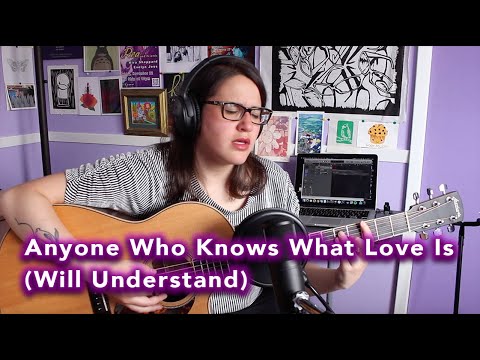 Anyone Who Knows What Love Is (Will Understand): cover by Rea