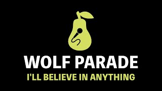 Wolf Parade - I&#39;ll Believe in Anything (Karaoke)