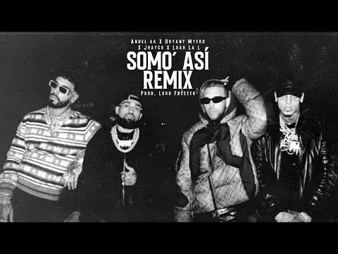 SOMO' ASI REMIX - Anuel AA ft. Bryant Myers,  Jhayco, Luar La L (Official Video)