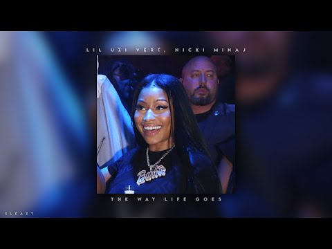 lil uzi vert, nicki minaj - the way life goes [sped up]