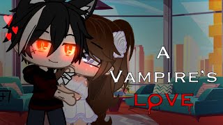 A Vampire’s Love || Gacha Club Mini Movie || GCMM/GCM || 13+ || Read Description!!