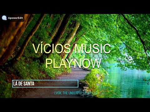 LVCK, The UnderPop , Felipe Luz ( LA DE SANTA)