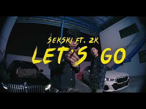 Sexski - LET'S GO (Say she love Young Sex freestyle) Feat. 2K [official Video]