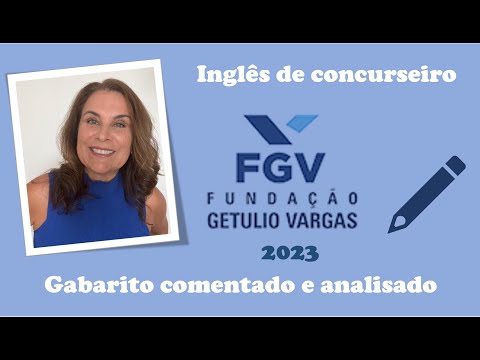 ENGLISH LANGUAGE TEACHER - FGV 2023 COMMENTED QUESTIONS