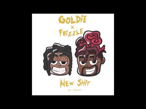Frizzle & Goldie - "New Shit" OFFICIAL VERSION