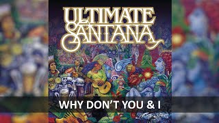 SANTANA - WHY DON&#39;T YOU &amp; I LYRICS