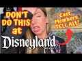 Disney Cast Members HATE When You Do THIS
