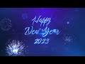 Blessings Happy New Year 2023 Happy New Year New Year Wishes Happy New Year Wishes 2023