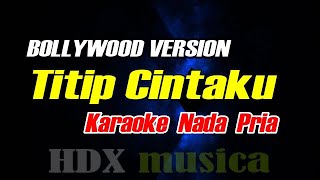 Download lagu Titip Cintaku (Ku Titipkan Kepadamu) - Karaoke NADA PRIA || VERSI INDIA mp3