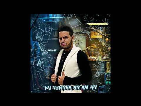 Vai Novinha An An An -  Mano Zk